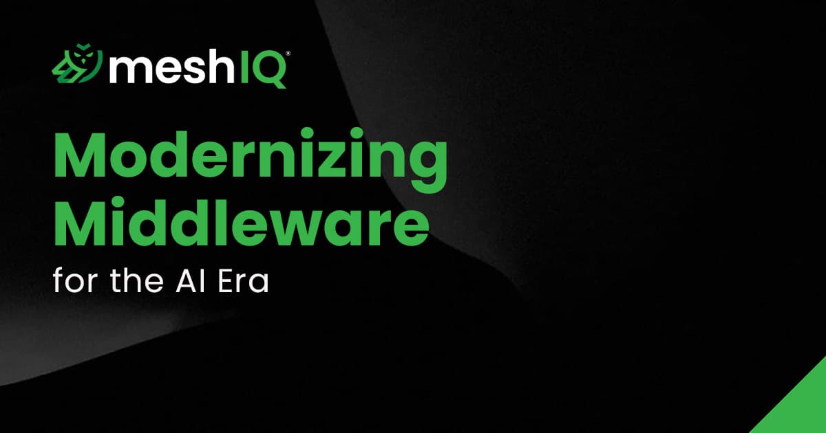 A black background with the meshIQ logo and text: Modernizing Middleware for the AI Era in green and white letters.