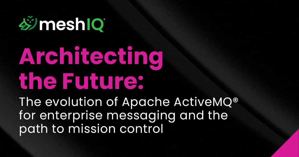 A promotional graphic for meshIQ with the title Architecting the Future: The evolution of Apache ActiveMQ for enterprise messaging and the path to mission control in bold pink and white text on a black background.