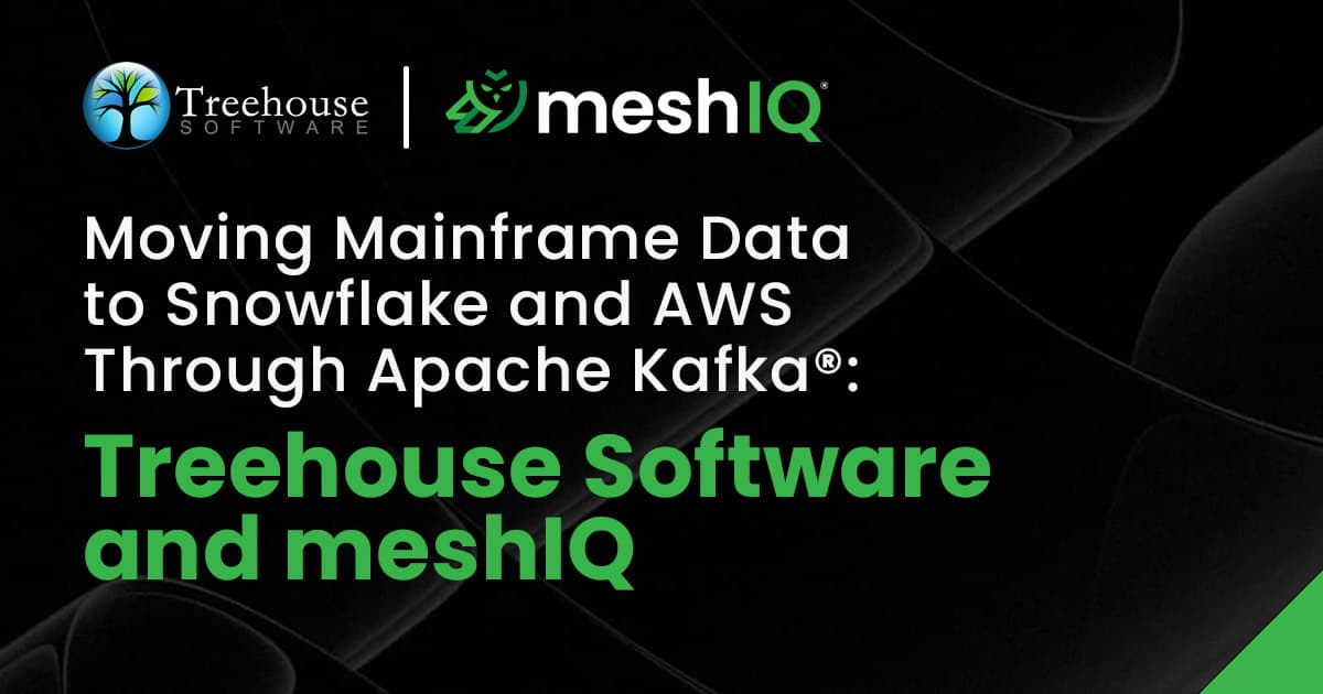 Black banner with Treehouse Software and meshIQ logos, announcing mainframe data migration to Snowflake and AWS through Apache Kafka in bold green text.