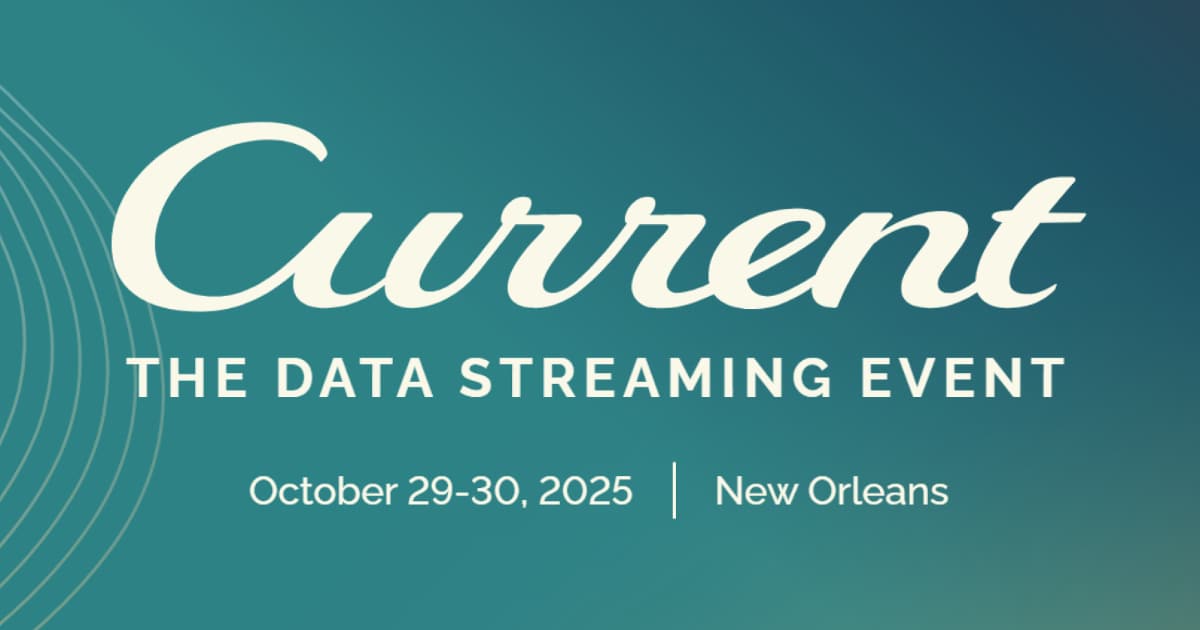 Current: The Data Streaming Event. October 29-30, 2025, New Orleans. Gradient teal background with circular line design.