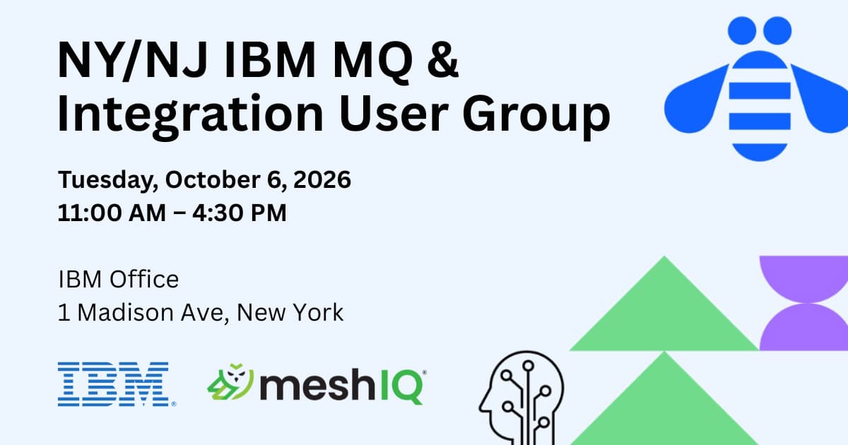 NY/NJ IBM MQ & Integration User Group, Tuesday, October 6, 2026, 11:00 AM – 4:30 PM, IBM Office, 1 Madison Ave, New York.