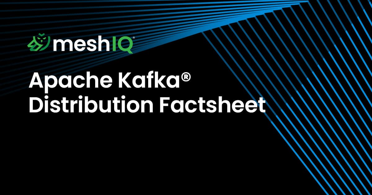 Black background with blue diagonal lines, meshIQ logo, and the text Apache Kafka® Distribution Factsheet in bold white letters.