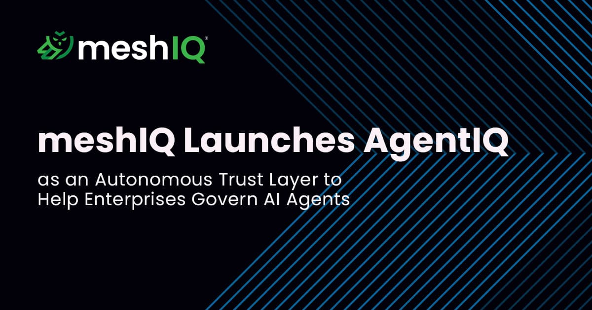 meshIQ announces AgentIQ, an autonomous trust layer helping enterprises govern AI agents, set against blue geometric lines on black.