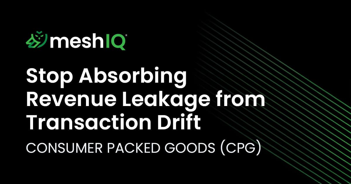 MeshIQ logo with the text "Stop Absorbing Revenue Leakage from Transaction Drift CONSUMER PACKED GOODS (CPG)" on a black background.