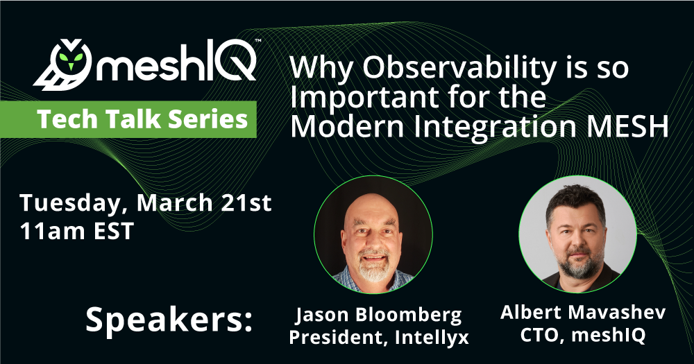 On-Demand: Why Observability is so Important for the Modern Integration MESH